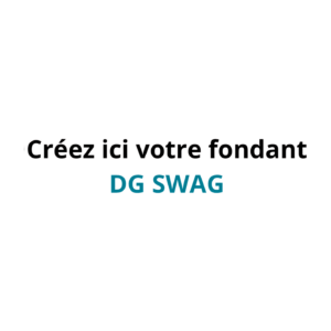 Votre fondant DG SWAG